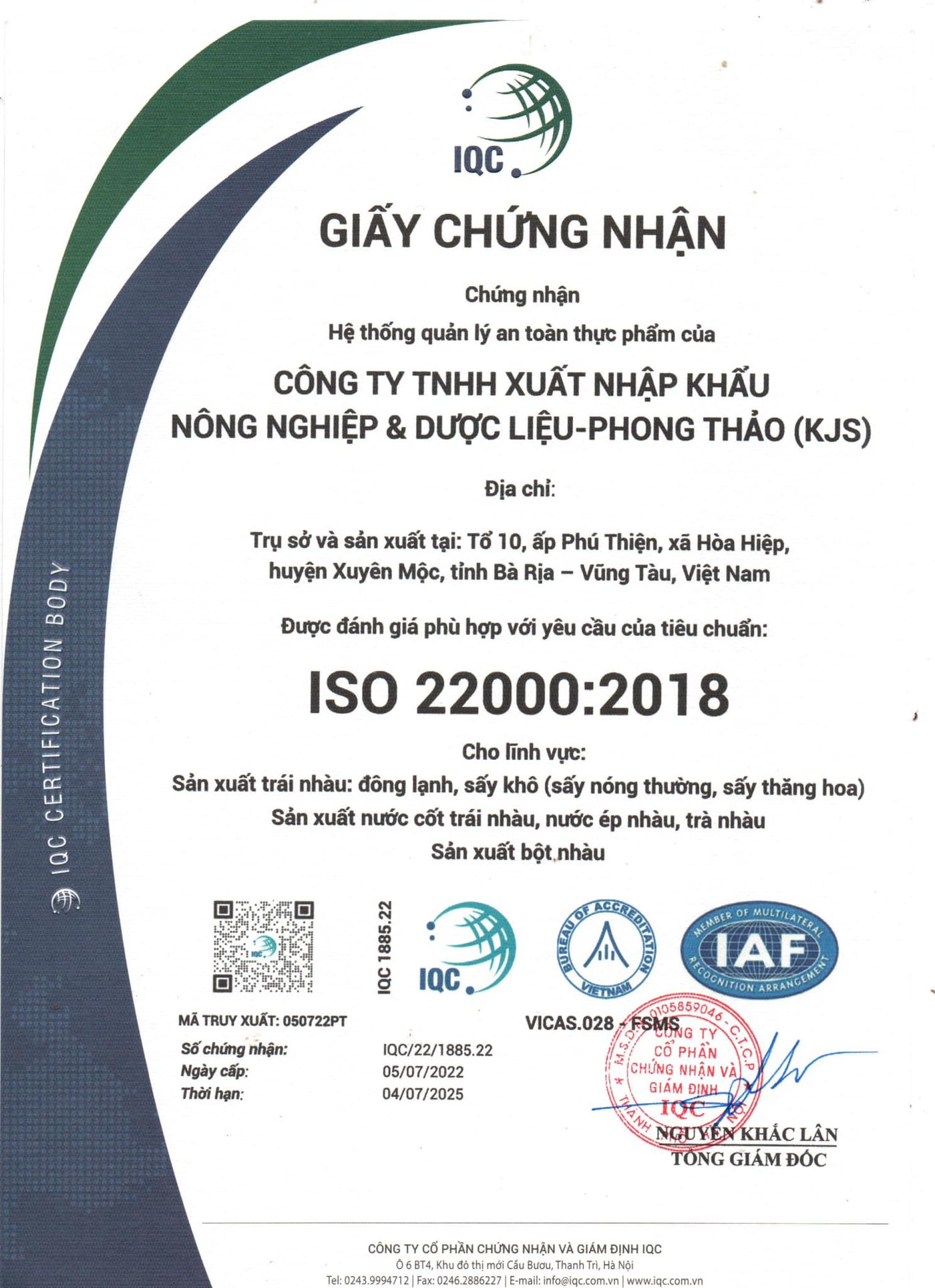 Giấy chứng nhận ISO 22000:2018 – Cấp lần đầu · IQC/22/1885.22, 05/7/2022 – 04/7/2025